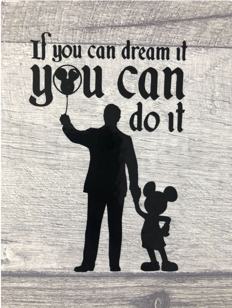 "If you can dream it, you can do it!"